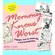 Mommy Knows Worst: Highlights from the Golden Age of Bad Parenting Advice