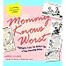 Mommy Knows Worst: Highlights from the Golden Age of Bad Parenting Advice