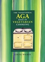 The Traditional Aga Book of Vegetarian Cooking
