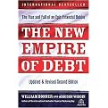 The New Empire of Debt (The Rise and Fall of an Epic Financial Bubble) (Hardcover)