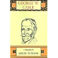 George W. Cable: A Biography