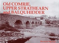 Old Comrie, Upper Strathearn and Balquhidder