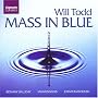 Will Todd: Mass in Blue