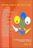 Worship Songs for the Church Choir