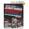 Ultimate Warrior Workouts (Training for Warriors): Fitness Secrets of the Martial Arts