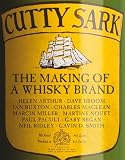 Cutty Sark: The Making of a Whisky Brand
