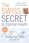 The Swiss Secret to Optimal Health: D...