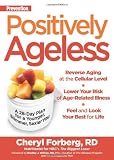 Positively Ageless: A 28-Day Plan for a Younger, Slimmer, Sexier You
