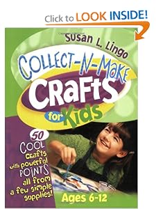 Collect-n-make Crafts For Kids (Teacher Training Series) by Susan L. Lingo