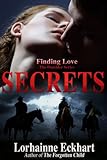 Secrets: The Sequel to The Awakening, a dramatic western romance series (Finding Love ~ THE OUTSIDER SERIES)