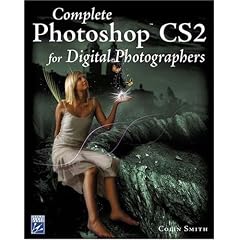 Complete Photoshop CS2 For Digital Photographers (Graphics Series)