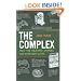 The Complex: How the Military Invades Our Everyday Lives (American Empire Project)