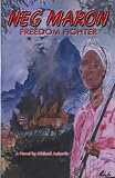 Neg Maron:: Freedom Fighter