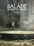Balade au Bout du monde l'Int�grale, Tome 3 :