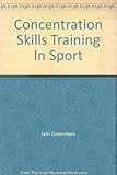 Concentration skills training in sport