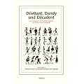 Dilettant, Dandy und D�cadent