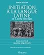 Initiation � la langue latine et � son syst�me: Manuel pour grands d�butants