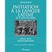 Initiation � la langue latine et � son syst�me: Manuel pour grands d�butants