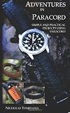 Adventures in Paracord: Survival Bracelets, Watches, Keychains, and More