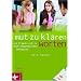 Mut zu klaren Worten. Wie Frauen sich in Konfliktgesprächen behaupten (frau + beruf)
