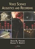 Voice Science, Acoustics and Recording
