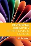 Developing creativity in the primary school
