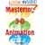 Mastering 3D Animation