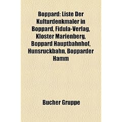 Boppard: Liste der Kulturdenkm�ler in Boppard, Kloster Marienberg, Boppard Hauptbahnhof, Fidula-Verlag, Hunsr�ckbahn, Bad Salzig, Bopparder Hamm, ... BOMAG, Karmeliterkirche, Weiler, Synagoge
