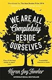 We are all completely beside ourselves