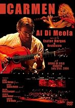 カルメン~情熱のメロディとメランコリック・ギターの調べ~フィーチャリング・アル・ディ・メオラ [DVD]