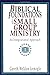 Biblical Foundations for Small Group Ministry: An Integrational Approach