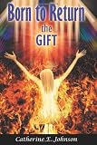 Born To Return The Gift