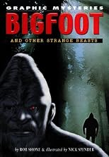 Bigfoot and Other Strange Beasts (Graphic Mysteries)