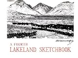 A Fourth Lakeland Sketchbook (Lakeland Sketchbook 4)