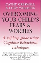 Overcoming Your Child's Fears and Worries