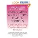 Overcoming Your Child's Fears and Worries
