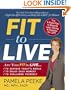 Fit to Live: The 5-Point Plan to be Lean, Strong, and Fearless for Life
