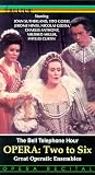 The Bell Telephone Hour - Opera: Two to Six (Great Operatic Ensembles)
