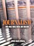 Journalism: Who, What, When, Where, Why, And How