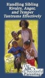 Handling Sibling Rivalry, Anger, and Temper Tantrums Effectively [VHS]