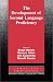 Search : The Development of Second Language Proficiency (Cambridge Applied Linguistics)
