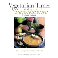Vegetarian Times Complete Thanksgiving Cookbook