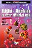Nutrition, alimentation en secteur sanitaire et social