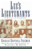 Lee's Lieutenants: A Study in Command: a Study in Command