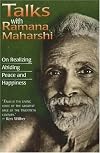 Talks With Ramana Maharshi: On Realizing Abiding Peace and Happiness
