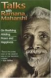 Talks With Ramana Maharshi: On Realizing Abiding Peace and Happiness