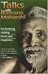 Talks With Ramana Maharshi: On Realizing Abiding Peace and Happiness