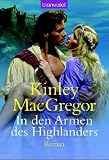 In den Armen des Highlanders - Kinley MacGregor