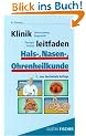 Klinikleitfaden Hals-, Nasen-, Ohrenheilkunde: Untersuchung, Diagnostik, Therapie, Notfall