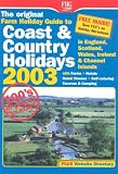 The Original Farm Holiday Guide to Coast & Country Holidays: England, Scotland, Wales, Ireland & Channel Islands (Farm Holiday Guide to Coast & County ... Scotland, Wales, Ireland & Channel Islands)